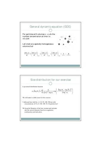 General dynamic equation (GDE) For particles with volumes v  v+dv the number concentration at