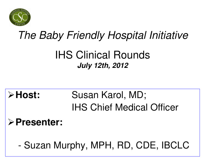 the baby friendly hospital initiative ihs clinical rounds