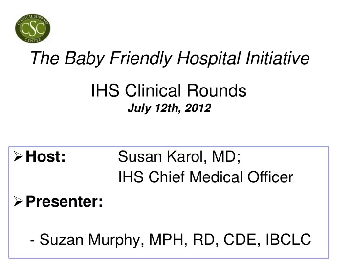 the baby friendly hospital initiative ihs clinical rounds