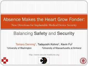 Absence Makes the Heart Grow Fonder:  New Directions for Implantable Medical Device Security