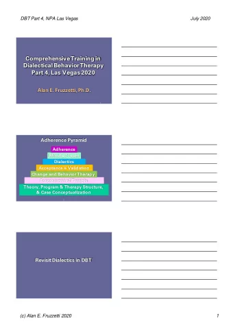 Dialectical Behavior Therapy  Part 4, Las Vegas 2020  Alan E. Fruzzetti, Ph.D.  1  Adherence