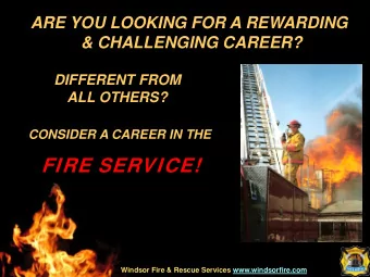 Windsor Fire &amp; Rescue Services www.windsorfire.com EMPLOYMENT OPPORTUNITIES  WINDSOR FIRE &amp;