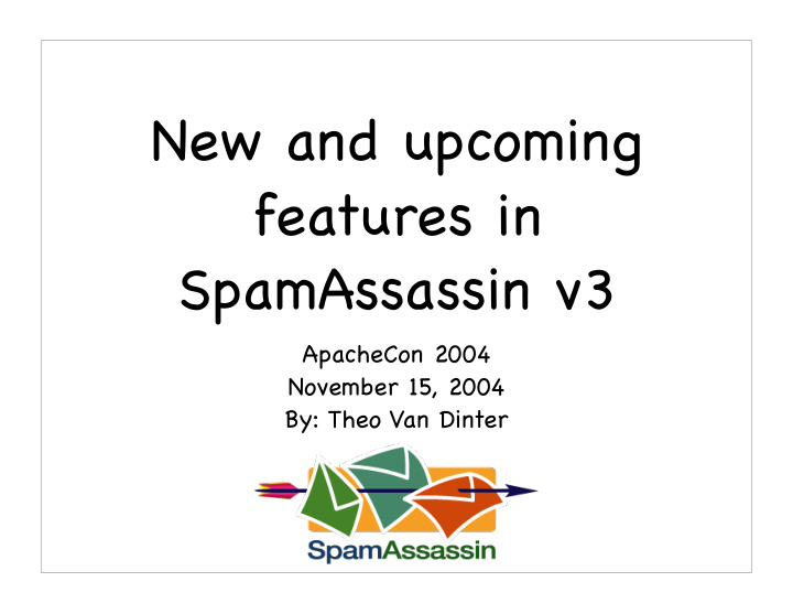 new and upcoming features in spamassassin v3