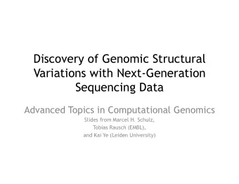 Discovery of Genomic Structural  Variations with Next-Generation  Sequencing Data  Advanced Topics