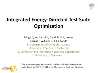 Optimization Ding Li 1 , Yuchen Jin 1 , Cagri Sahin 2 , James Clause 2 , William G. J. Halfond 1