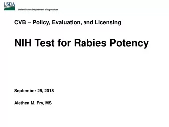 NIH Test for Rabies Potency  September 25, 2018  Alethea M. Fry, MS  NIH Background  Developed in