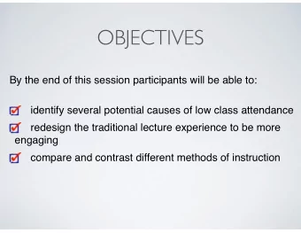OBJECTIVES  By the end of this session participants will be able to:  identify several potential