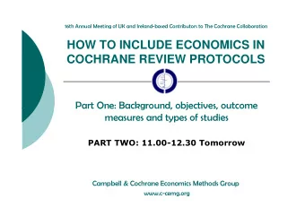 HOW TO INCLUDE ECONOMICS IN  COCHRANE REVIEW PROTOCOLS