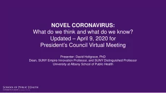 NOVEL CORONAVIRUS:  What do we think and what do we know?  Updated  April 9, 2020 for