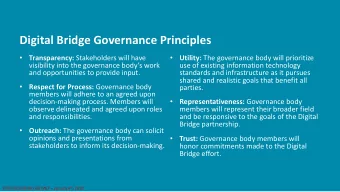 Digital Bridge Governance Principles Transparency: Stakeholders will have Utility: The governance