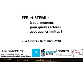 FFR et STEMI :   quel moment,  pour quelles artres  avec quelles limites ?  GRCI, Paris 7