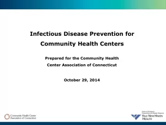 Community Health Centers  Prepared for the Community Health  Center Association of Connecticut