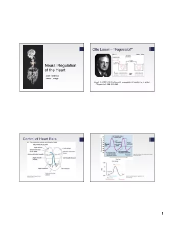 of the Heart  Jean Hardwick  Ithaca College  Loewi, O. (1921). On the humoral  propagation of