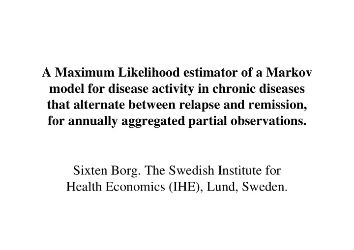 a maximum likelihood estimator of a markov model for
