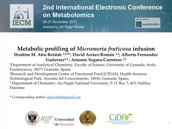 Metabolic profiling of Micromeria fruticosa infusion Ibrahim M. Abu-Reidah 1;2;3 *; David