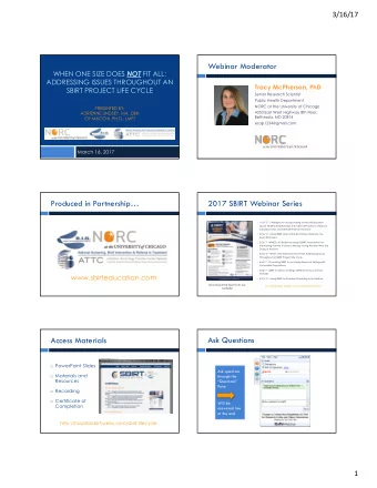 Webinar Moderator WHEN ONE SIZE DOES NOT FIT ALL:  ADDRESSING ISSUES THROUGHOUT AN  Tracy