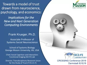 drawn fr  from neuroscie  ience,  ,  psychology, and economics:  Im  Impli  licatio  ions for th