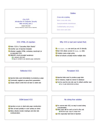 Outline  Cross-site scripting  CSci 5271  More cross-site risks  Introduction to Computer Security