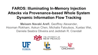FAROS: Illuminating In-Memory Injection  Attacks via Provenance-based Whole System  Dynamic