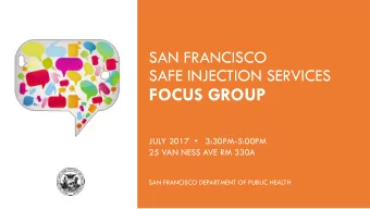 FOCUS GROUP JULY 2017   3:30PM-5:00PM  25 VAN NESS AVE RM 330A  SAN FRANCISCO DEPARTMENT OF