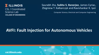AVFI: Fault Injection for Autonomous Vehicles  Fault Injection to Measure Resilience of AVs