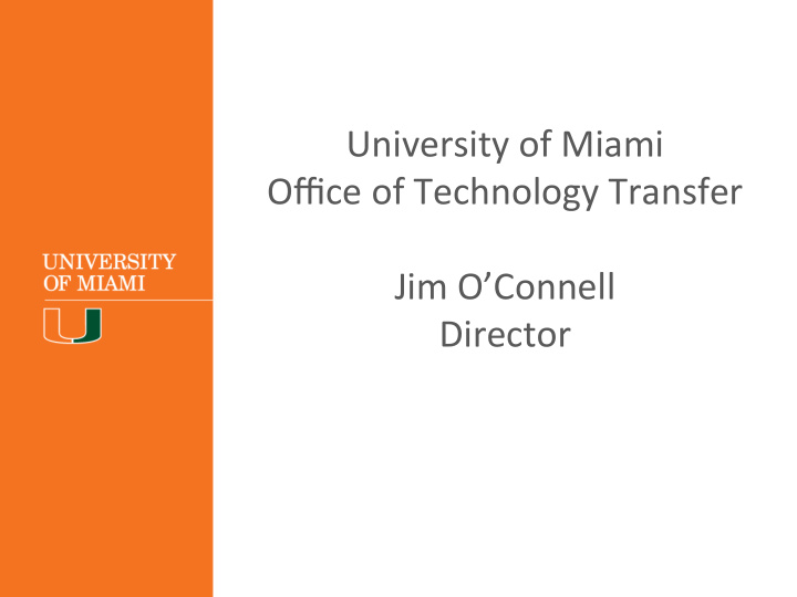 university of miami office of technology transfer jim o