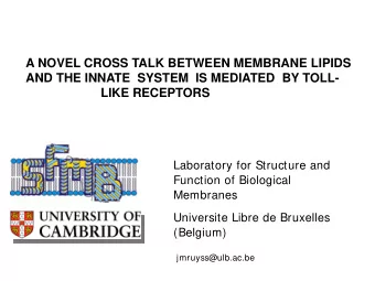 A NOVEL CROSS TALK BETWEEN MEMBRANE LIPIDS  AND THE INNATE  SYSTEM  IS MEDIATED  BY TOLL-  LIKE
