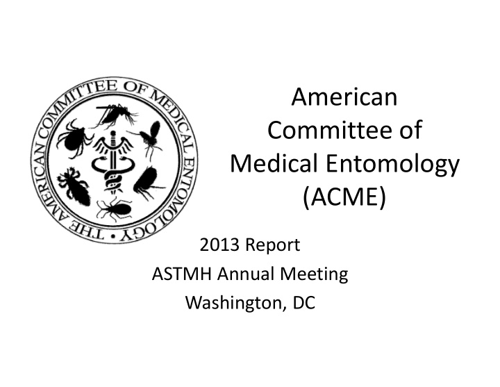 american committee of medical entomology acme