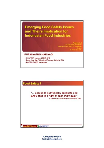 Emerging Food Safety Issues  and Theirs Implication for  Indonesian Food Industries  Indonesian