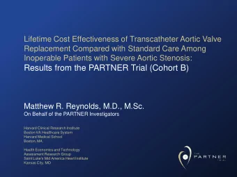 Results from the PARTNER Trial (Cohort B)  Matthew R. Reynolds, M.D., M.Sc.  On Behalf of the