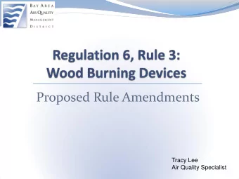 Proposed Rule Amendments  Tracy Lee  Air Quality Specialist  Workshop Agenda    Wood Smoke in