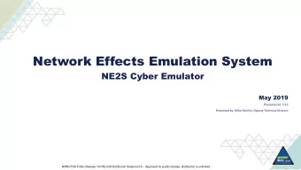 Network Effects Emulation System  NE2S Cyber Emulator  May 2019  Presented to: ITEC  Presented by: