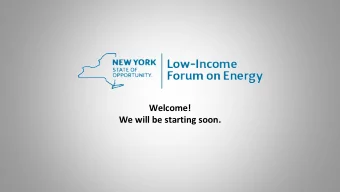 Welcome!  We will be starting soon.  LIFE Webinar Series Presents:  Home Energy Assistance Program