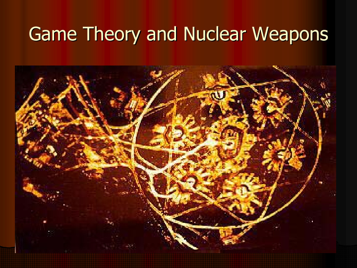 game theory and nuclear weapons game theory and nuclear