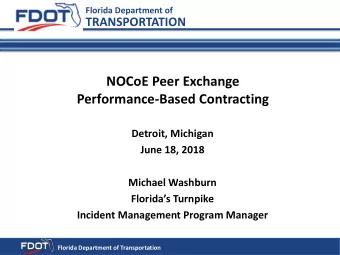 NOCoE Peer Exchange  Performance-Based Contracting  Detroit, Michigan  June 18, 2018  Michael
