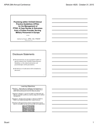 Disclosure Statements  The presenter has no real or potential conflict of  interest related to