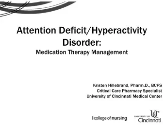 Attention Deficit/Hyperactivity  Disorder:  Medication Therapy Management  Kristen Hillebrand,