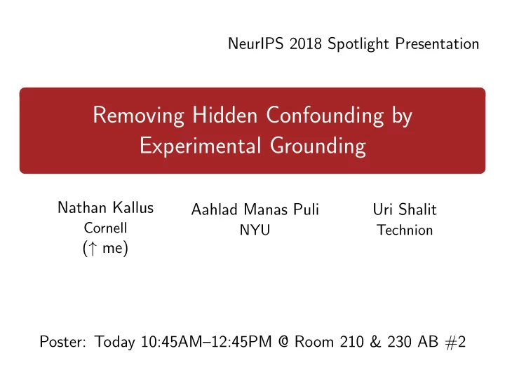 removing hidden confounding by experimental grounding