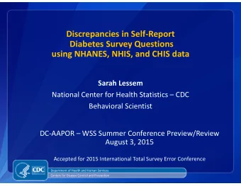 Discrepancies in Self-Report  Diabetes Survey Questions  y Q  using NHANES, NHIS, and CHIS data
