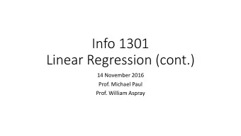 Info  1301  Linear  Regression  (cont.)  14  November  2016  Prof.  Michael