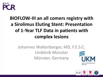 complex lesions  Johannes Waltenberger, MD, F.E.S.C.  Uniklinik Mnster  Mnster, Germany