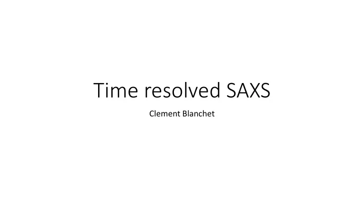 time resolved saxs