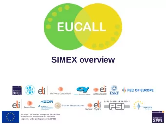 SIMEX overview This project has received funding from the European  Unions Horizon 2020 research