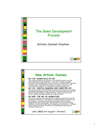 The Game Development  Process  Artistic Content Creation  New Artistic Courses  AR 1100.