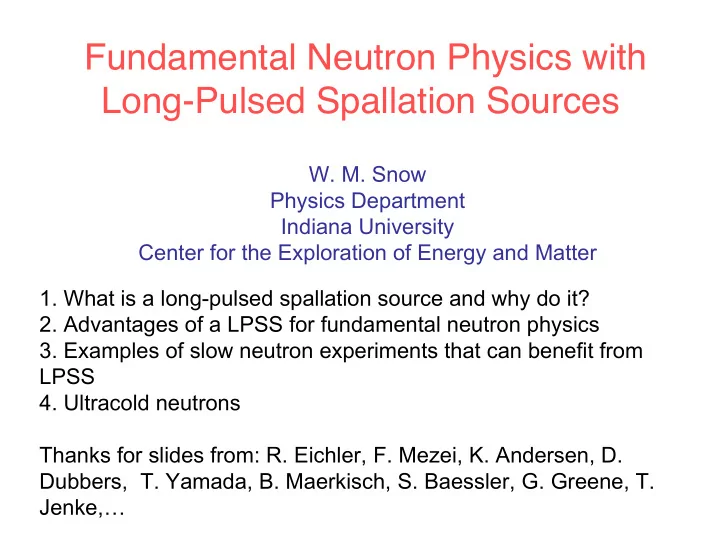 fundamental neutron physics with long pulsed spallation