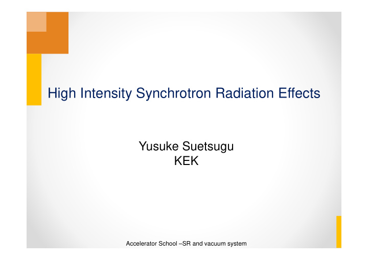 high intensity synchrotron radiation effects
