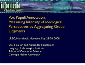 Vox Populi Annotation:  Measuring Intensity of Ideological  Perspectives by Aggregating Group