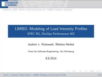LIMBO: Modeling of Load Intensity Profiles  SPEC RG, DevOps Performance WG  Joakim v. Kistowski,