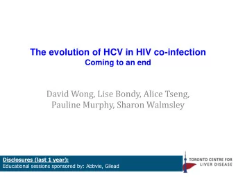 Pauline Murphy, Sharon Walmsley  Disclosures (last 1 year):  Educational sessions sponsored by: