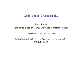 Code-Based Cryptography  Tanja Lange  with some slides by Tung Chou and Christiane Peters